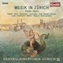 Musik in Z�rich, 1500 - 1900