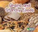 Grains and starchy foods