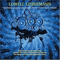Lowell Liebermann: Quintets; Six Songs