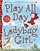 Play All Day with Ladybug Girl