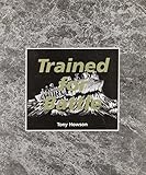 Trained for battle