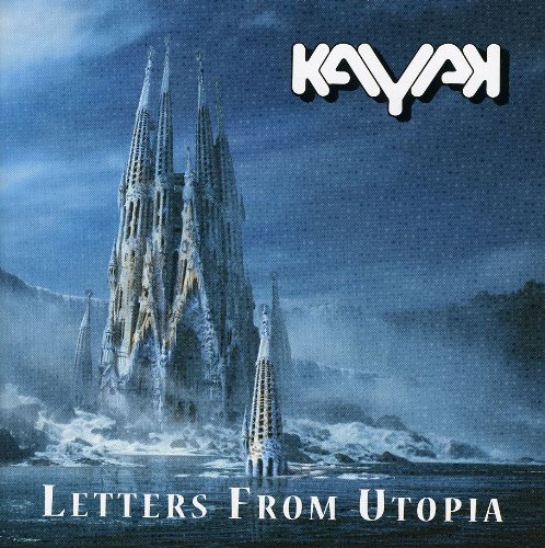 Kayak - Letters From Utopia - Zortam Music