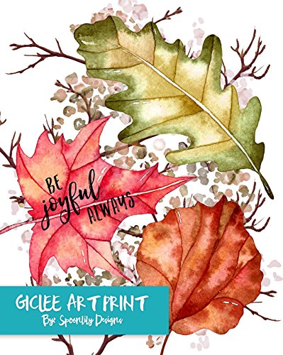 Bible Verse Wall Art – Be Joyful Always Typography Art with Autumn Leafs – 1 Thessalonians 5:16-18