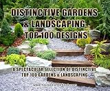 AUSTRALIAN AND INTERNATIONAL -DISTINCTIVE GARDENS & LANDSCAPING -Top 100 Garden and Landscaping photos and tips AUSTRALIAN AND INTERNATIONAL -DISTINCTIVE GARDENS & LANDSCAPING -Top 100 Garden and Landscaping photos and tips
