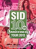 SID 10th Anniversary TOUR 2013 ~富士急ハイランド コニファーフォレストI~ [DVD]