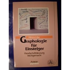 Graphologie f�r Einsteiger. Handschriftendeutung leichtgemacht