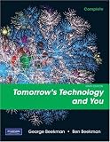 Tomorrow's Technology and You, Complete (9th Edition) George Beekman, Ben Beekman