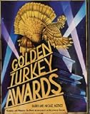 The Golden Turkey Awards: The Worst Achievements in Hollywood History