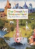 The great art treasure hunt : I spy red, yellow, and blue