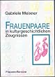 Frauenpaare in kulturgeschichtlichen Zeugnissen