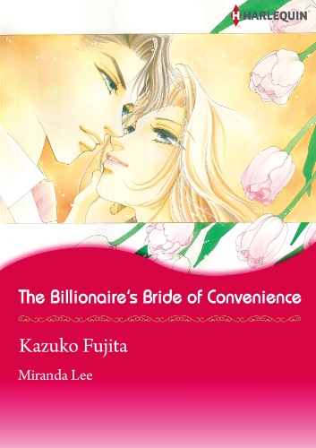 The Billionaire's Bride of Convenience (Harlequin comics)
