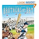 Brothers at Bat: The True Story of an Amazing All-Brother Baseball Team