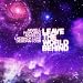 Leave the world behind ft. Deborah Cox, Steve Angello