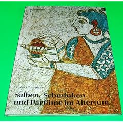 Salben, Schminke und Parf�me im Altertum