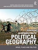 An introduction to political geography : space, place and politics