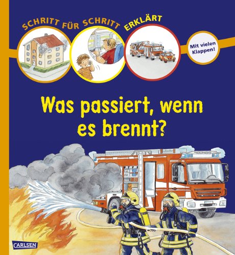 Produkt-Bild: Schritt f&uuml;r Schritt erkl&auml;rt: Was passiert, wenn es brennt?
