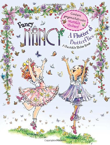 Fancy Nancy: A Flutter of Butterflies Reusable Sticker Book