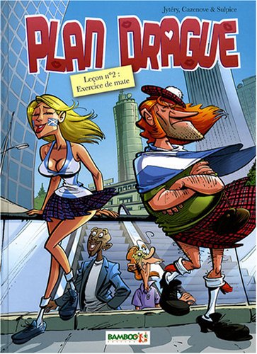 Plan Drague, Tome 2 : Exercice de mate