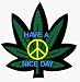 Pot Leaf with Peace Sign & Have A Nice Day on it - Hemp / Marijuana / Stoner - Sticke...