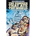 The zombies that ate the world, Tome 1 : Ramenez-moi ma t�te !