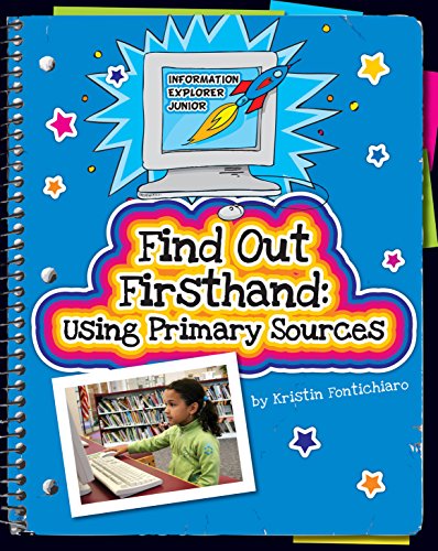 Find Out Firsthand: Using Primary Sources (Explorer Junior Library: Information Explorer Junior)