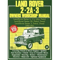 Land Rover 2, 2A, 3 Owner's Workshop Manual 1959-1983 (Workshop Manuals) (Autobook Series of Workshop Manuals)