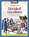 Content-Based Chapter Books Fiction (Social Studies: Stand Up and Speak Out): Divided Loyalties (National Geographic Bookroom)