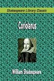  : Coriolanus (Shakespeare Library Classic)