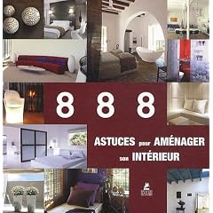 888 astuces pour am�nager son int�rieur