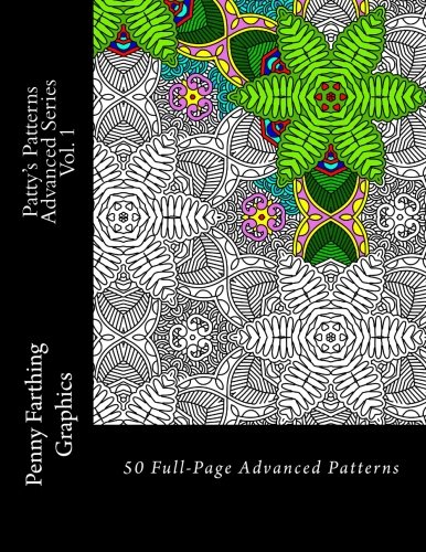 Patty's Patterns - Advanced Series Vol. 1: Advanced Patterns Coloring Book