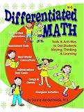 Differentiated Math: Tools & Activities to Get Students Moving, Thinking & Learning