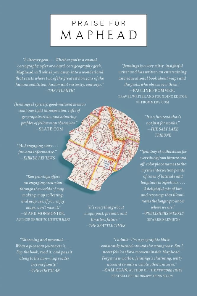 Maphead: Charting the Wide, Weird World of Geography Wonks: Ken ...