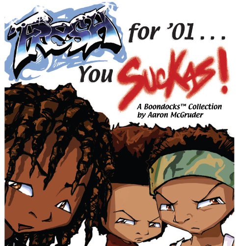Fresh for '01 . . . You Suckas: The Boondocks