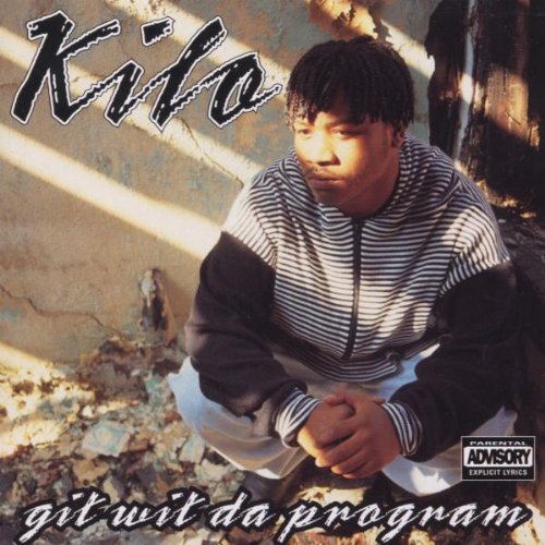Kilo - Git Wit Da Programm - Zortam Music