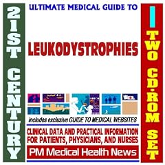 21st Century Ultimate Medical Guide to Leukodystrophies - Authoritative Clinical... by PM Medical Health News