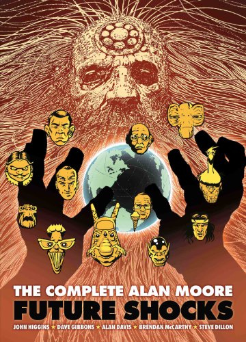 The Complete Alan Moore Future Shocks