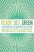 Ready, Set, Green: Eight Weeks to Modern Eco-Living