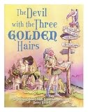 The devil with the three golden hairs / by the Brothers Grimm folktale retold and illustrated by Sherry Meidell