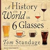 A History of the World in 6 Glasses