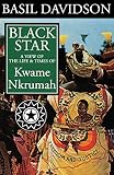 Black star : a view of the life and times of Kwame Nkrumah