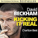 David Beckham Exposed...Kicking It Real: The Amazing Story of Golden Balls (Sports Unlimited)