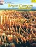 in pictures Bryce Canyon: The Continuing Story