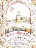 Secret Remedy Book, The: A Story of Comfort and Love (My Great-Great-Grandmother