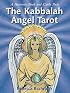 The Kabbalah Angel Tarot: A Heavenly Book and 32-Card Deck