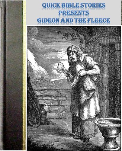 Quick Bible Stories Presents Gideon and the Fle