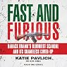 Fast and Furious: Barack Obama's Bloodiest Scandal and the Shameless Cover-Up
