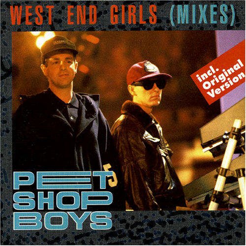 Pet Shop Boys - West End Girls (Remixes) - Zortam Music