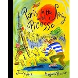 Paris in the Spring with Picassoby Joan Yolleck
