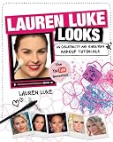 Lauren Luke Looks: 25 Celebrity and Everyday Makeup Tutorials