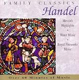 Handel: Royal Fireworks Music Suite.Water Music Suite/Excerpts From Messiah